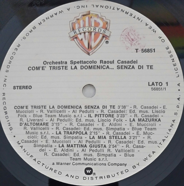 Orchestra Spettacolo Raoul Casadei - Com'E' Triste La Domenica... Senza Di Te | Warner Bros. Records (T 56851) - 3 Orchestra Spettacolo Raoul Casadei - Com'E' Triste La Domenica... Senza Di Te | Warner Bros. Records (T 56851) - 3