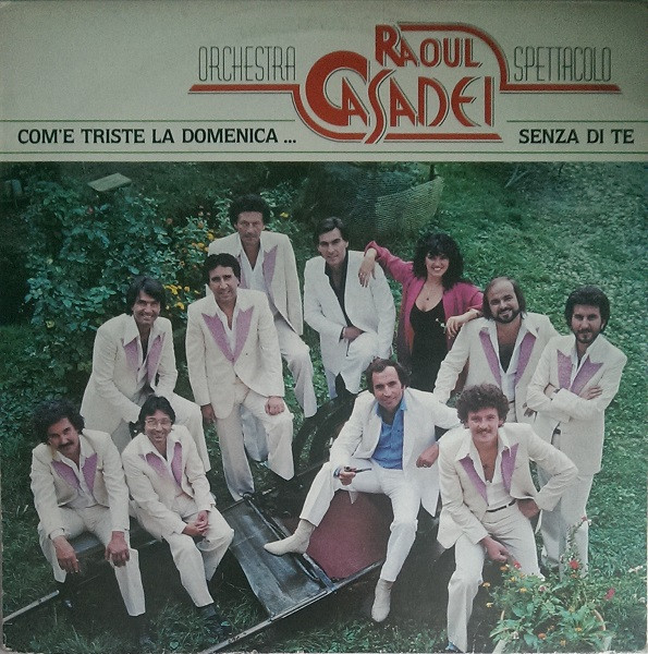 Orchestra Spettacolo Raoul Casadei - Com'E' Triste La Domenica... Senza Di Te | Warner Bros. Records (T 56851) - main Orchestra Spettacolo Raoul Casadei - Com'E' Triste La Domenica... Senza Di Te | Warner Bros. Records (T 56851) - main