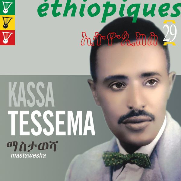 Kasa Tessema - Éthiopiques 29: Mastawesha | Buda Musique (860257)