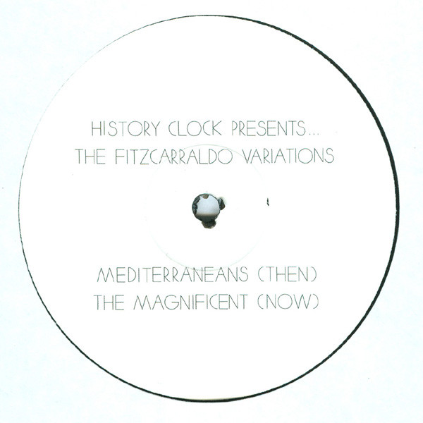 The Fitzcarraldo Variations - Mediterraneans | History Clock (HC 002) - main The Fitzcarraldo Variations - Mediterraneans | History Clock (HC 002) - main