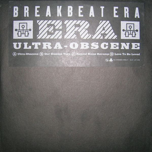 Breakbeat Era - Ultra Obscene | XL Recordings (XLT 107 PR)