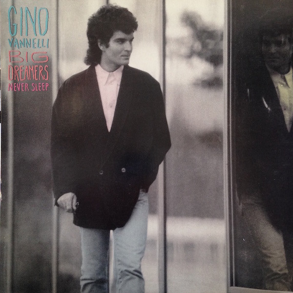 Gino Vannelli - Big Dreamers Never Sleep | CBS Associated Records (BFZ 40337) - main Gino Vannelli - Big Dreamers Never Sleep | CBS Associated Records (BFZ 40337) - main