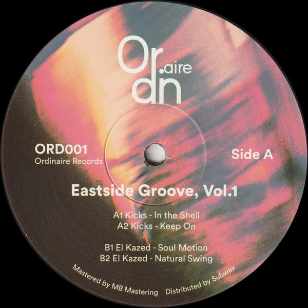 Kicks / El Kazed - Eastside Groove, Vol.1 | Ordinaire Records (ORD001)
