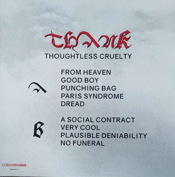 Thank - Thoughtless Cruelty | Cracked Ankles (CANKLP13) - 2 Thank - Thoughtless Cruelty | Cracked Ankles (CANKLP13) - 2