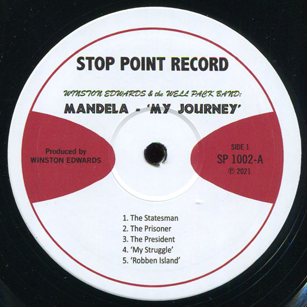 The Well Pack Band , Winston Edwards - Mandela - 'My Journey' | Stop Point Records (SP 1002) - 2 The Well Pack Band , Winston Edwards - Mandela - 'My Journey' | Stop Point Records (SP 1002) - 2