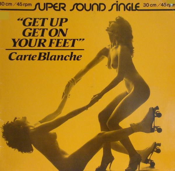 Carte Blanche - Get Up Get On Your Feet | Pye Records (600 064)