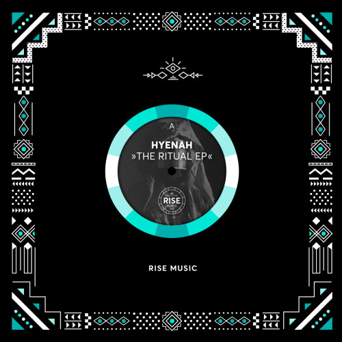 Hyenah - The Ritual EP | Rise Music (RM002)