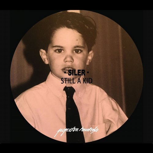 Siler - Still A Kid | Popcorn Records (PR-015T) - main Siler - Still A Kid | Popcorn Records (PR-015T) - main