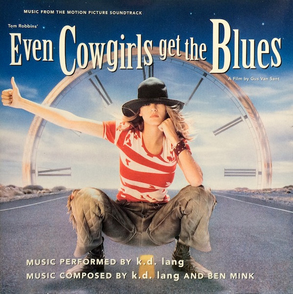 k.d. lang - Music From The Motion Picture Soundtrack Even Cowgirls Get The Blues | Sire (CDW 45433) - main k.d. lang - Music From The Motion Picture Soundtrack Even Cowgirls Get The Blues | Sire (CDW 45433) - main