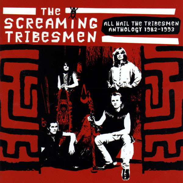 The Screaming Tribesmen - All Hail The Tribesmen Anthology 1982-1993 CD | Raven Records (RVCD-169) - main