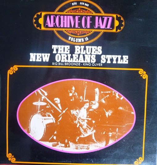 Various - Archive Of Jazz Volume 18 - The Blues New Orleans Style | BYG Records (529 068) Various - Archive Of Jazz Volume 18 - The Blues New Orleans Style | BYG Records (529 068)