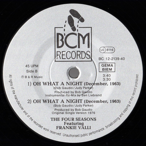 The Four Seasons Featuring Frankie Valli - Oh What A Night (December, 1963) (1988 Remix By Ben Liebrand) | BCM Records (BC 12-2139-40) - 4 The Four Seasons Featuring Frankie Valli - Oh What A Night (December, 1963) (1988 Remix By Ben Liebrand) | BCM Records (BC 12-2139-40) - 4