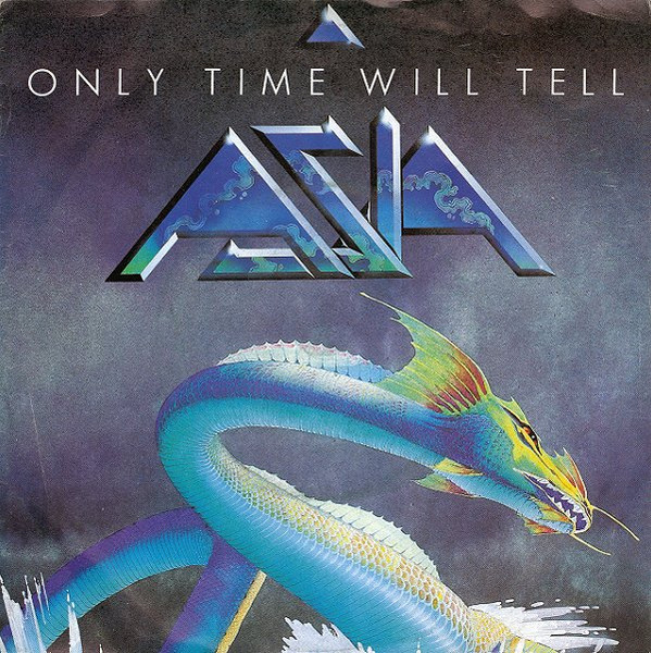 Asia - Only Time Will Tell | Geffen Records (GEF A 2228) - main Asia - Only Time Will Tell | Geffen Records (GEF A 2228) - main