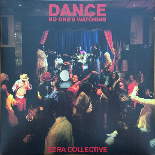 Ezra Collective - Dance, No One's Watching | Partisan Records (PTKF3049-1) - main Ezra Collective - Dance, No One's Watching | Partisan Records (PTKF3049-1) - main
