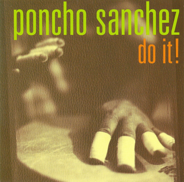 Poncho Sanchez - Do It! | Concord Picante (CCD-2290-2) - main