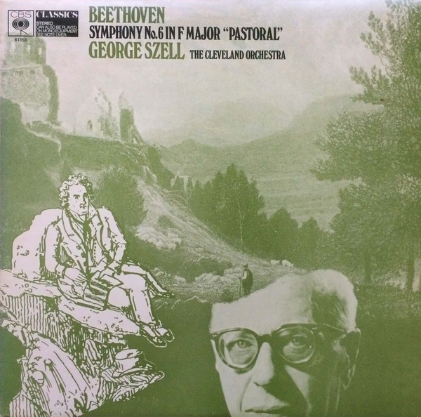 Ludwig van Beethoven , George Szell , The Cleveland Orchestra - Symphony No. 6 In F Major "Pastoral" | CBS (61153) - main