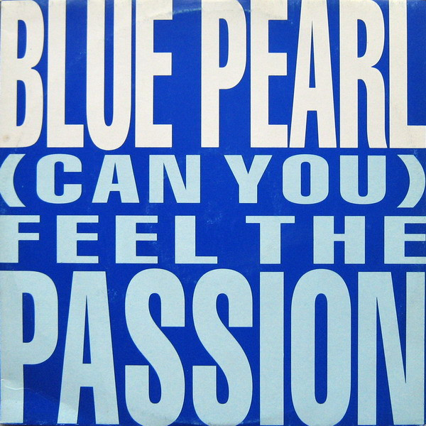 Blue Pearl - (Can You) Feel The Passion | Big Life (865 459-1) - main Blue Pearl - (Can You) Feel The Passion | Big Life (865 459-1) - main
