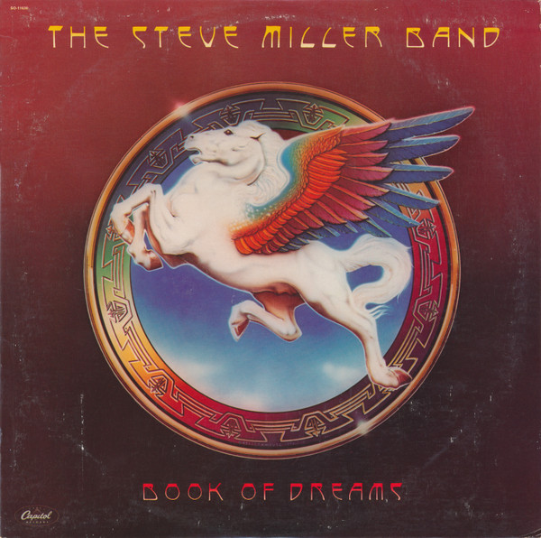 Steve Miller Band - Book Of Dreams | Capitol Records (SO-11630) Steve Miller Band - Book Of Dreams | Capitol Records (SO-11630)