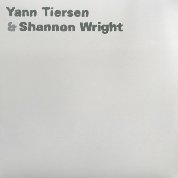 Yann Tiersen & Shannon Wright - Yann Tiersen & Shannon Wright | Ici D'Ailleurs (IDA030)