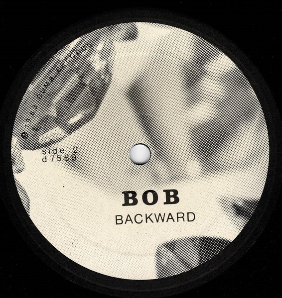 Bob - Backward | Dumb Records (d.7589) - 4 Bob - Backward | Dumb Records (d.7589) - 4