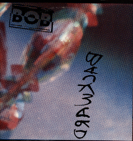 Bob - Backward | Dumb Records (d.7589)