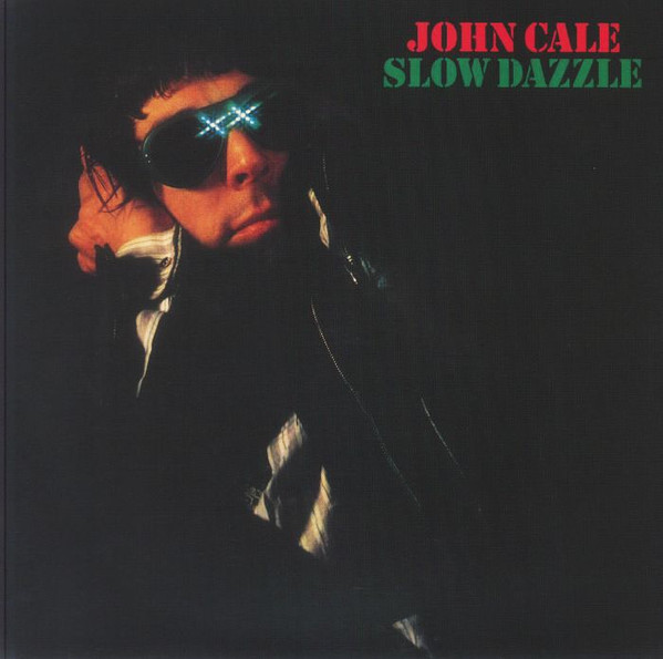 John Cale - Slow Dazzle | Island Records (UMCLP 080) John Cale - Slow Dazzle | Island Records (UMCLP 080)