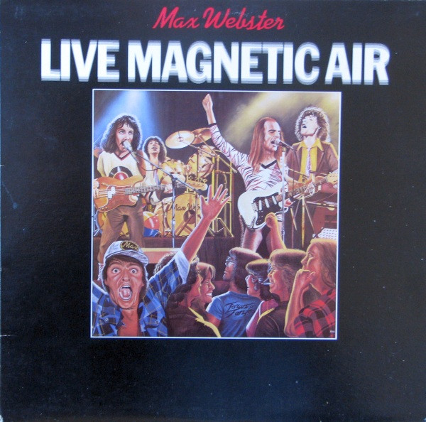 Max Webster - Live Magnetic Air | Capitol Records (11C 074 86074) - main