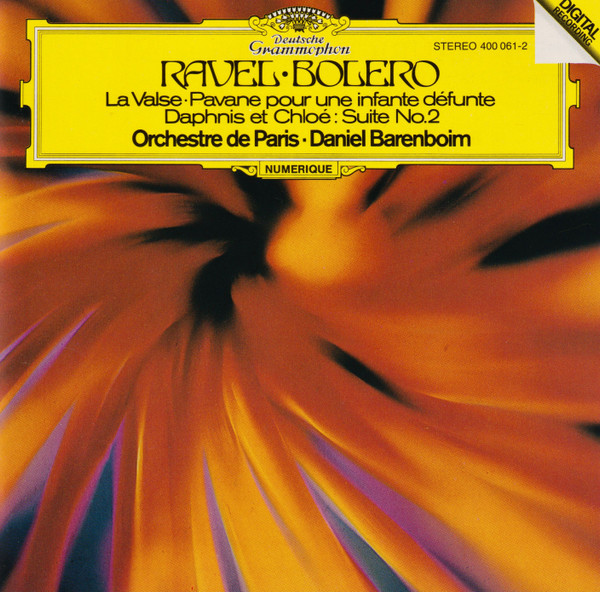 Maurice Ravel / Orchestre de Paris · Daniel Barenboim - Bolero • La Valse • Pavane Pour Une Infante Défunte • Daphnis Et Chloé: Suite No.2 | Deutsche Grammophon (400 061-2)