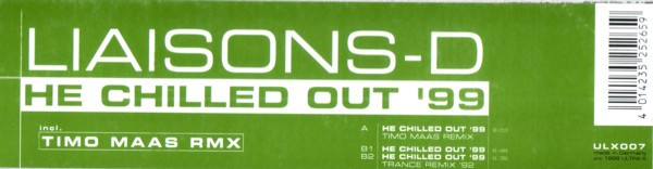 Liaisons D - He Chilled Out '99 | Ultra-x Records (ULX 007) - 3 Liaisons D - He Chilled Out '99 | Ultra-x Records (ULX 007) - 3