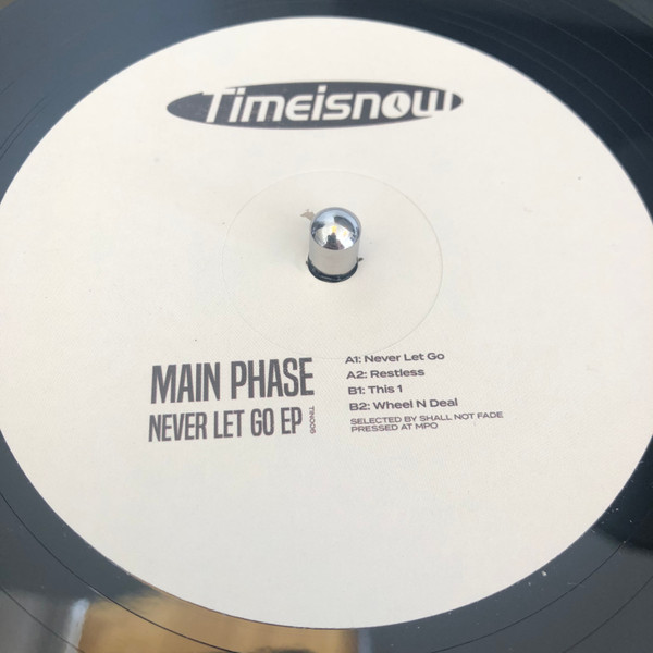 Main Phase - Never Let Go EP | Timeisnow (TIN006)