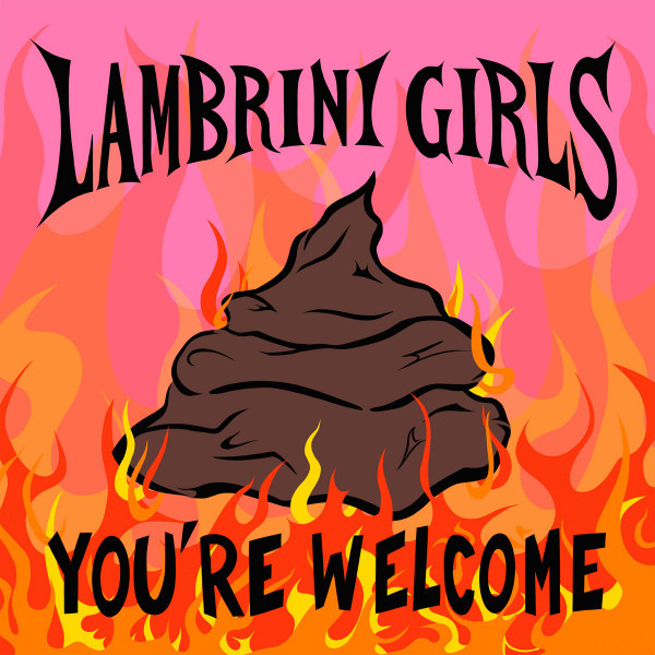 Lambrini Girls - You're Welcome | Big Scary Monsters (BSM331V) - main Lambrini Girls - You're Welcome | Big Scary Monsters (BSM331V) - main