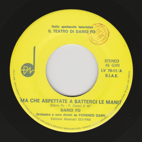 Dario Fo - Ma Che Aspettate A Batterci Le Mani? / E Chi Ce Lo Fa Fare? | Edipan (LV 70-11) - 3