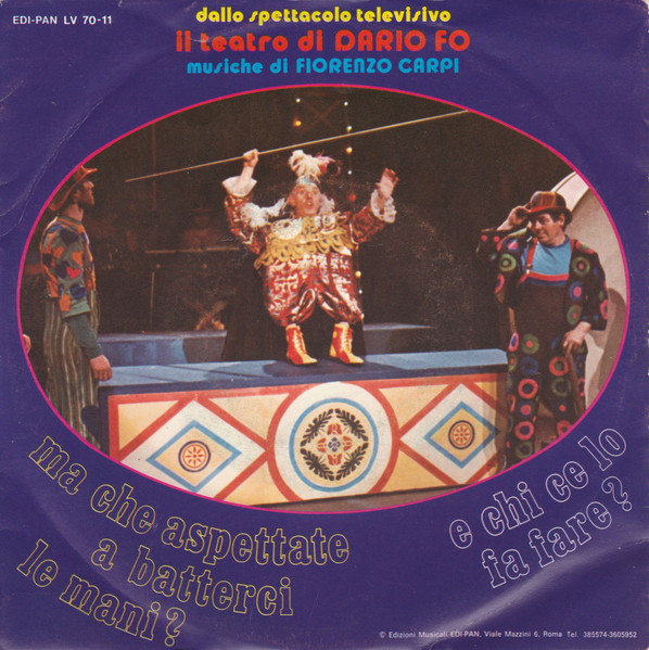 Dario Fo - Ma Che Aspettate A Batterci Le Mani? / E Chi Ce Lo Fa Fare? | Edipan (LV 70-11) - 2