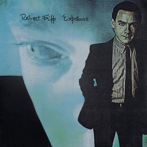 Robert Fripp - Exposure | Polydor (2302 092)