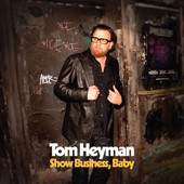 Tom Heyman - Show Business, Baby | Bohemian Neglect Recording Works (none) Tom Heyman - Show Business, Baby | Bohemian Neglect Recording Works (none)