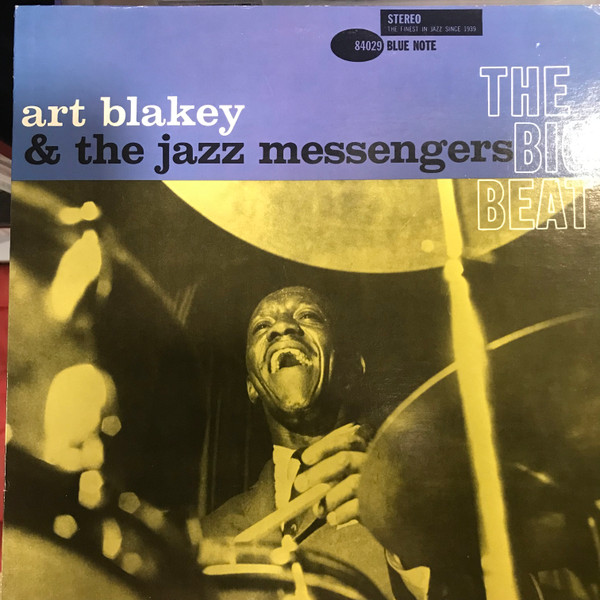 Art Blakey & The Jazz Messengers - The Big Beat | Blue Note (BST-84029) Art Blakey & The Jazz Messengers - The Big Beat | Blue Note (BST-84029)