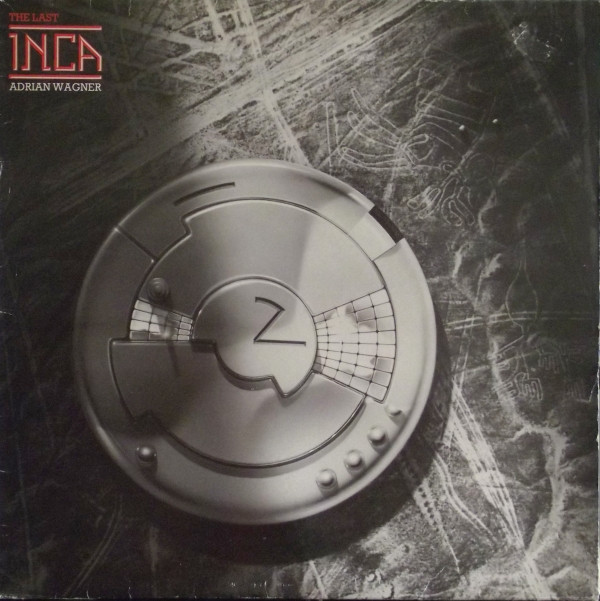 Adrian Wagner - The Last Inca | Charisma (CAS 1135) - main Adrian Wagner - The Last Inca | Charisma (CAS 1135) - main