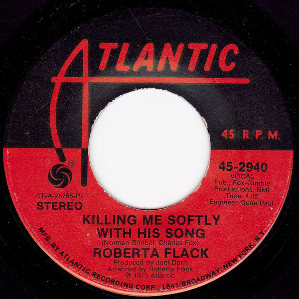 Roberta Flack - Killing Me Softly With His Song | Atlantic (45-2940)