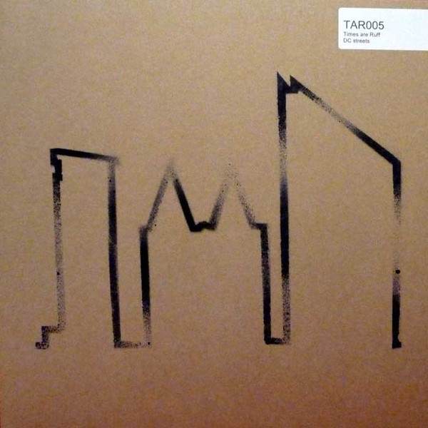 Times Are Ruff - DC Streets | Times Are Ruff (TAR005) - main