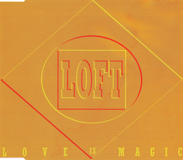 Loft - Love Is Magic | RCA (74321 19555 2) - main Loft - Love Is Magic | RCA (74321 19555 2) - main