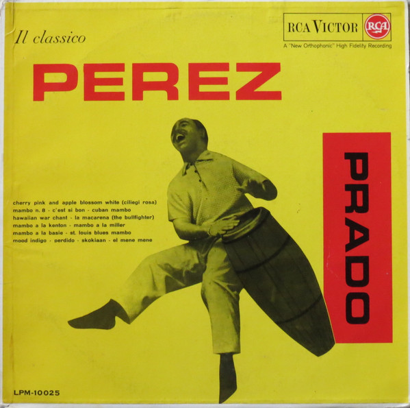 Perez Prado And His Orchestra - Il Classico Perez Prado | RCA Victor (LPM 10025)