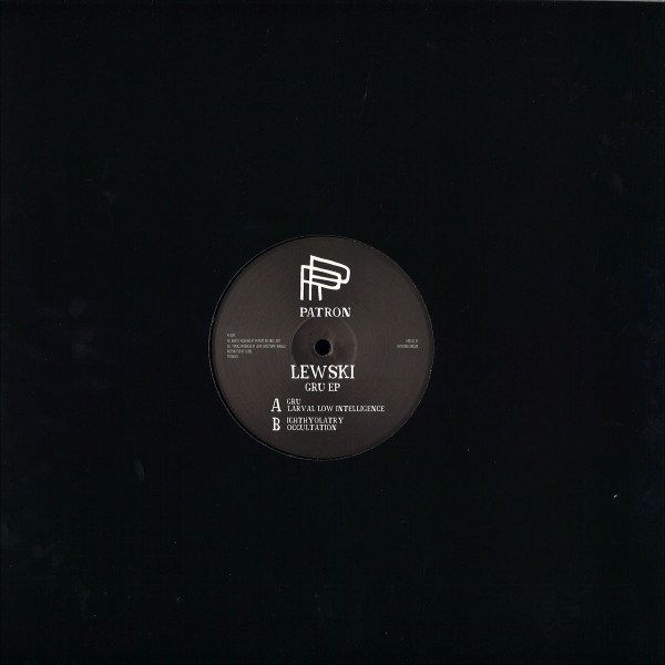 Lewski - Gru | Patron Records (PTRNV003)