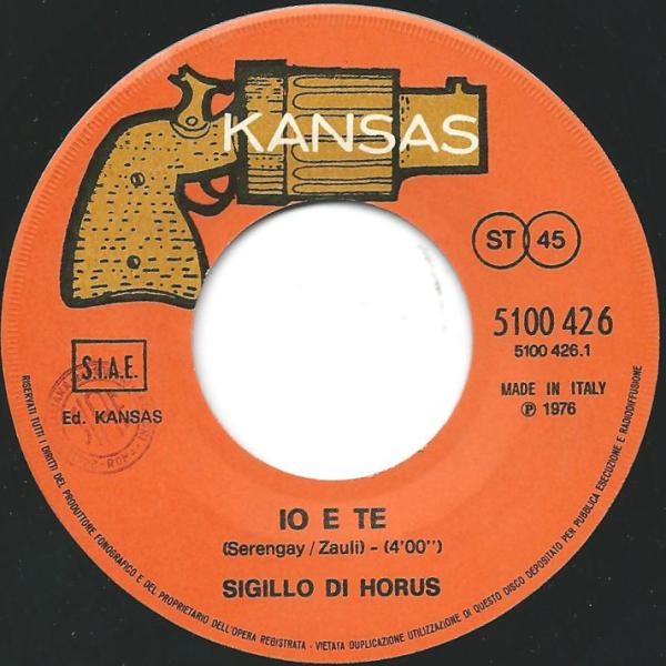 Sigillo Di Horus - Io E Te | Kansas (5100 426) - 2