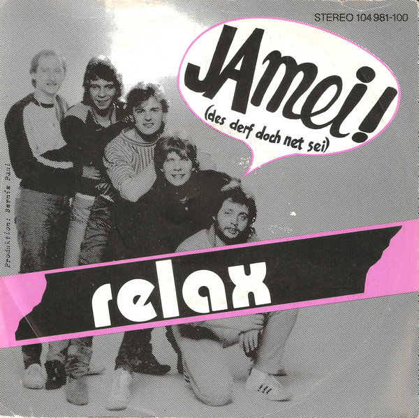 Relax - Ja Mei! (Des Darf Doch Net Sei) | Ariola (104 981)