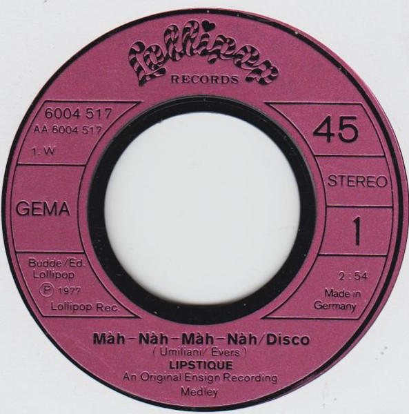 Lipstique - Máh-Náh-Máh-Náh/Disco | Lollipop Records (6004 517) - 3