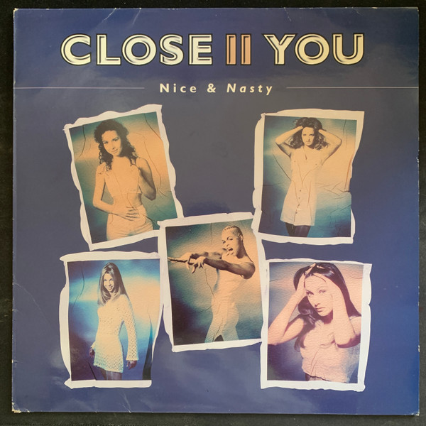 Close II You - Nice & Nasty | Epic (EPC 664561 8)