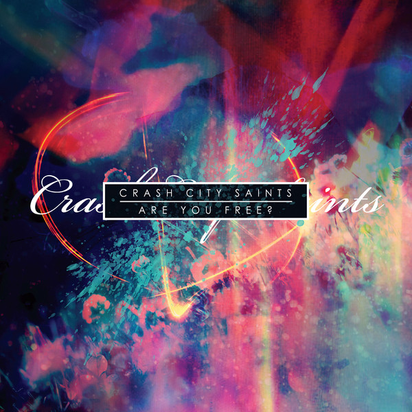 Crash City Saints - Are You Free? | Saint Marie Records (SMR088) - main