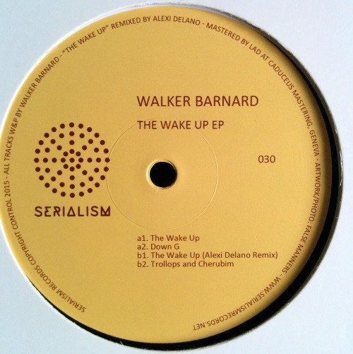 Walker Barnard - The Wake Up EP | Serialism Records (SER030)