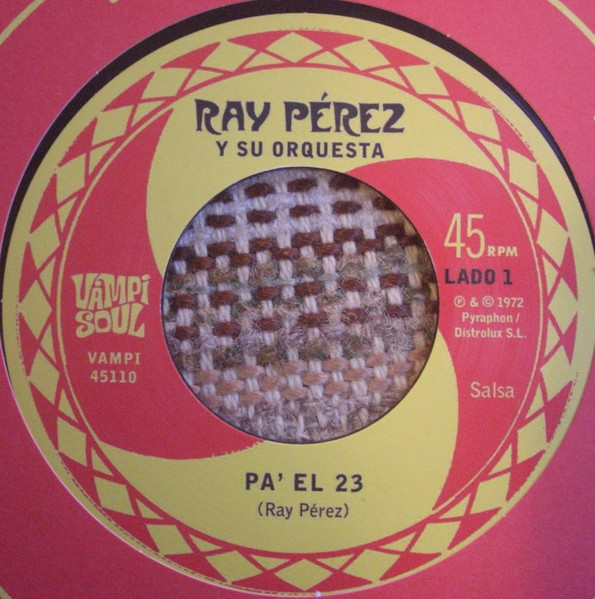 Ray Pérez - Pa' El 23 / Muchacho Barrigon | Vampi Soul (VAMPI 45110)