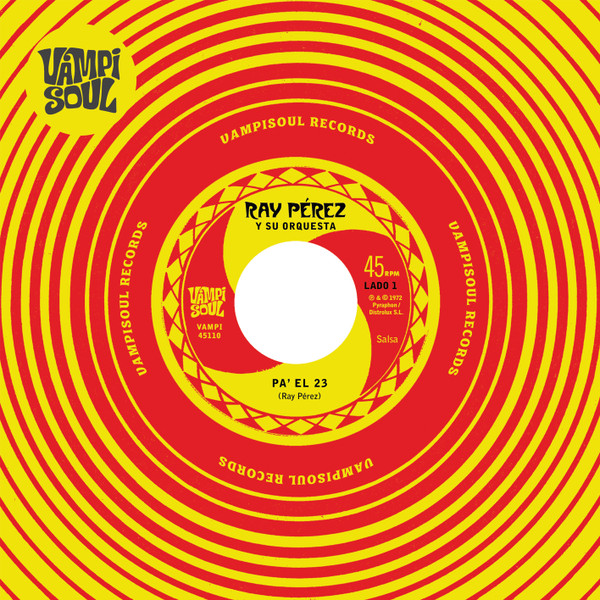 Ray Pérez - Pa' El 23 / Muchacho Barrigon | Vampi Soul (VAMPI 45110) - 4